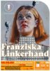 Veranstaltung: FRANZISKA LINKERHAND - Theater Poetenpack