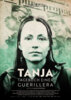 Veranstaltung: Tanja – Tagebuch einer Guerillera (OmU)