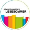 Veranstaltung: Brandenburger Lesesommer 2024! Für alle, die gern in neue Abenteuer eintauchen!