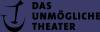 Vorschau:Das unm&ouml;gliche Theater