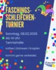 Meldung: Fasching-Schleifchenturnier