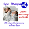 Veranstaltung: Vagus-&Uuml;bungen- Wie Entspannung schnell gelingen kann (Online-Workshop)