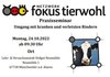 Veranstaltung: FOKUS TIERWOHL - Praxisseminar: Umgang mit kranken und verletzten Rindern (abgesagt)