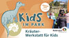 Kids im Park: Kräuter-Werkstatt für Kids