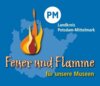 Veranstaltung: Aktionstag „Feuer und Flamme für unsere Museen“