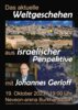 Veranstaltung: Vortragsabend mit Johannes Gehrloff zum Thema: Das aktuelle Weltgeschehen aus israelischer Perspektive