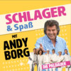Veranstaltung: Schlager &amp; Spa&szlig; mit Andy Borg; Zu Gast: Die Paldauer (AUSVERKAUFT!)
