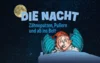 Ausstellungsmotiv Die Nacht Ausstellungsmotiv Die Nacht