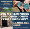 Veranstaltung: Die Geheimnisse von Obendorfs Vergangenheit - Arch&auml;ologischer Vortrag Dr. Seidel, TLDA