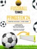 Flyer Fußball Tennis - Pfingsten 2024