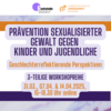 Veranstaltung: Prävention Sexualisierter Gewalt gegen Kinder und Jugendliche - Geschlechterreflektierende Perspektiven Mo 31. 03. 2025