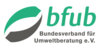 Veranstaltung: bfub-Mitgliederversammlung 2025 Sa 24. 05. 2025