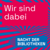 Veranstaltung: Nacht der Bibliotheken Fr 04. 04. 2025