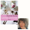 Veranstaltung: LESUNG mit Elisabeth Richter: Letztes Zimmer Di 18.03.2025