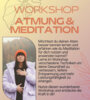 Veranstaltung: WORKSHOP Atmung & Mediatation 27. Feb  -  10. Apr 2025
