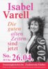 Veranstaltung: ISABEL VARELL - "Die guten alten Zeiten sind jetzt"