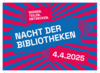 Veranstaltung: Nacht der Bibliotheken Fr 04. 04. 2025