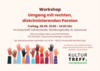 Veranstaltung: Stadtbezirkstag gegen Rechtsextremismus - Workshop