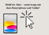 Veranstaltung: „Mobil im Alter – unterwegs mit dem Smartphone und Tablet“ Mo 05. 05. 2025