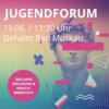 Veranstaltung: Jugendforum Do 19. 06. 2025