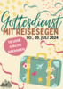 Veranstaltung: Gottesdienst mit Reisesegen So 20.​07.​2025