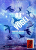 Veranstaltung: Die Vögel Fr 12. 09. 2025