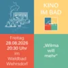 Veranstaltung: Kino im Waldbad Wehrsdorf - "Wilma will mehr" Fr 28.​08.​2026