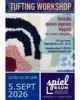 Veranstaltung: Tufting-Workshop Sa 05.​09.​2026