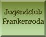 Vorschau:Frankenroda - Jugendclub