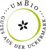 Vorschau:UMBio - Gutes aus der Uckermark