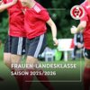 Vorschaubild der Meldung: Meldet euer Team für die FRAUEN- LANDESKLASSE 2025/2026