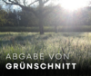 Meldung: � Änderungen bei der Grünschnitt-Annahme ab 2025 �