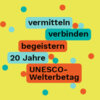 Meldung: 20 Jahre - WELTERBETAG