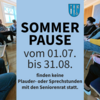 Meldung: SOMMERPAUSE - keine Plauder- oder Sprechstunden mit dem Seniorenrat
