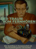 Meldung: Museum lädt zur Ausstellungseröffnung: Der Traum vom Fernhören - Literatur im Rundfunk der Weimarer Republik