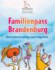 Meldung: Der neue Familienpass Brandenburg