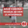 Vorschaubild der Meldung: Neue Corona-Regeln ab dem 15.11.