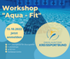 Workshop „Aqua-Fit“ – Von Übungsleiter für Übungsleiter