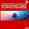 Vorschaubild der Meldung: Verbandsspielausschuss entscheidet über Halbfinal-Ansetzung