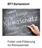 Vorschaubild der Meldung: Futter und Fütterung im Klimawandel - BFT Symposium am 12. Mai 2023 in Bonn