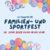 Save the Date: Familien- und Sportfest!