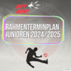 Vorschaubild der Meldung: Frisch eingetroffen: der Rahmenterminplan 2024/2025 der Junioren