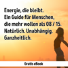Meldung: Gratis eBook zum Download: Energie, die bleibt. Ein Guide für Menschen, die mehr wollen als 08 / 15.