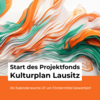 Meldung: ‘Projektfonds Kulturplan Lausitz‘ startet