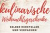 Meldung: Kulinarische Weihnachtsgeschenke selber herstellen