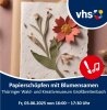 Veranstaltung: Kunst mit und aus der Natur: Papierschöpfen mit Blumensamen Fr 13. 06. 2025