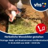 Veranstaltung: Kunst mit und aus der Natur: Moos-Bilder gestalten zum Thema Herbstzeit ! Fr 10. 10. 2025